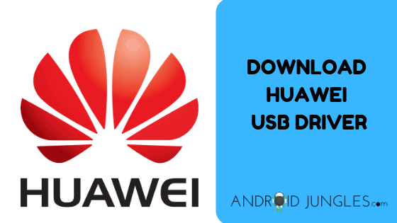 Download Huawei USB Driver