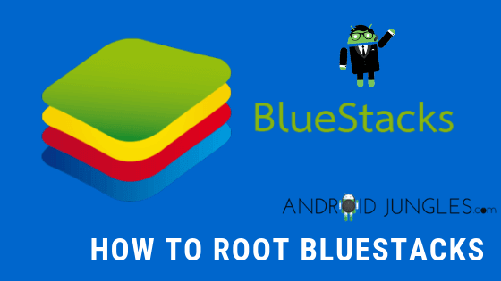 How to Root BlueStacks