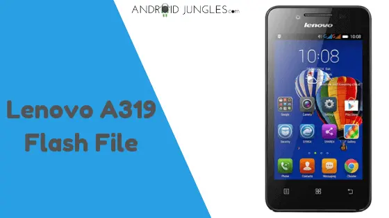 TÉLÉCHARGER FLASH FIRMWARE LENOVO A319 A319 FIRMWARE TÉLÉCHARGER FLASH LENOVO