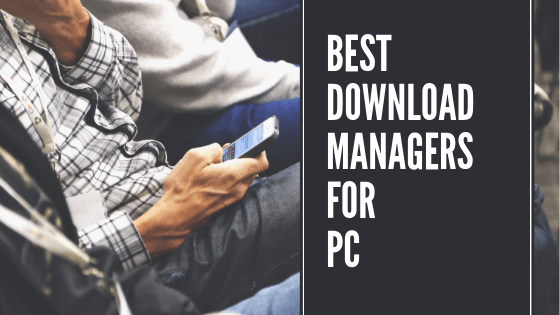 Best Download Managers for PC