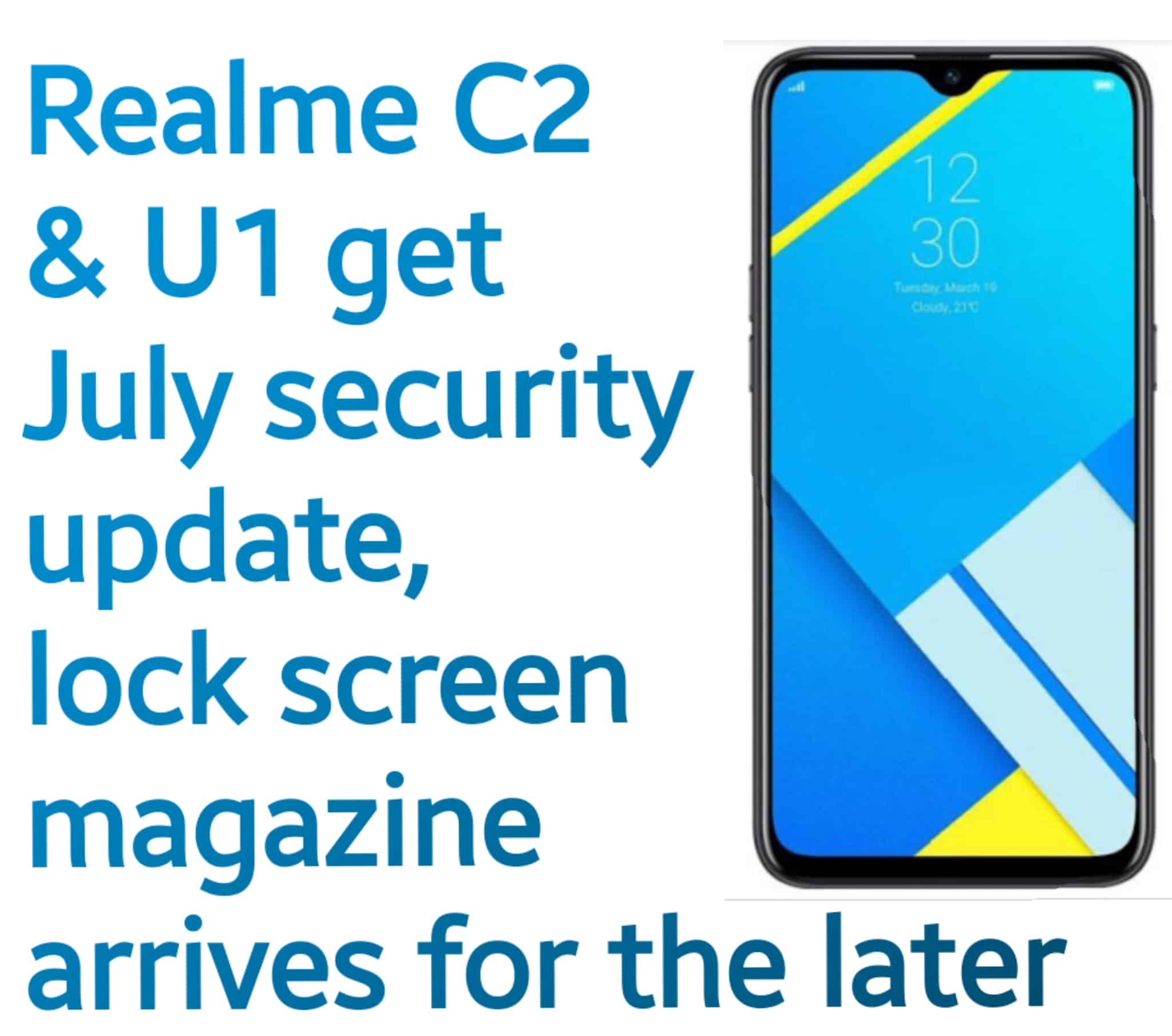 Realme C2 & U1 get July security update, lock screen magazine arrives for the later