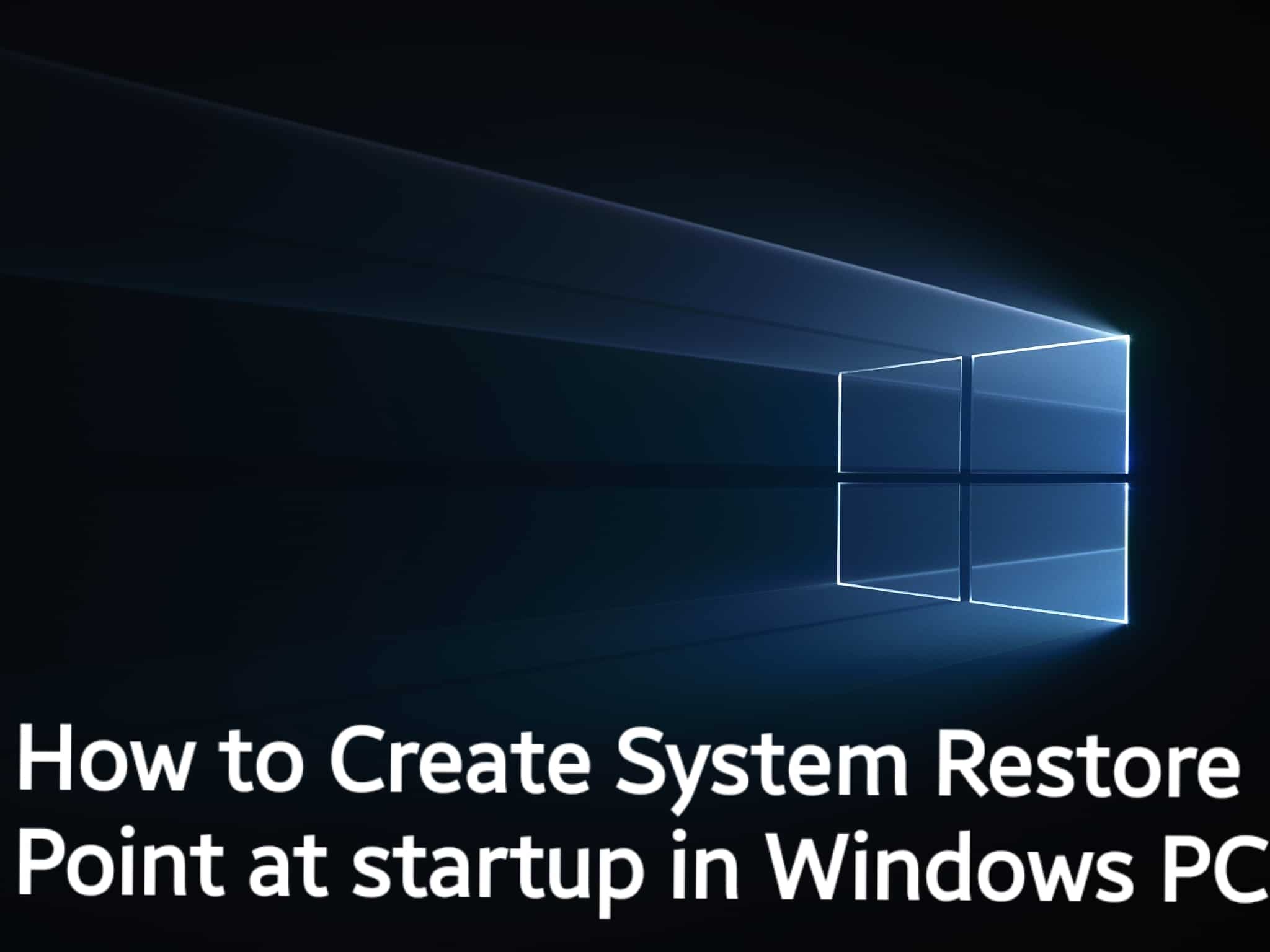 How to Create System Restore Point at startup in Windows PC