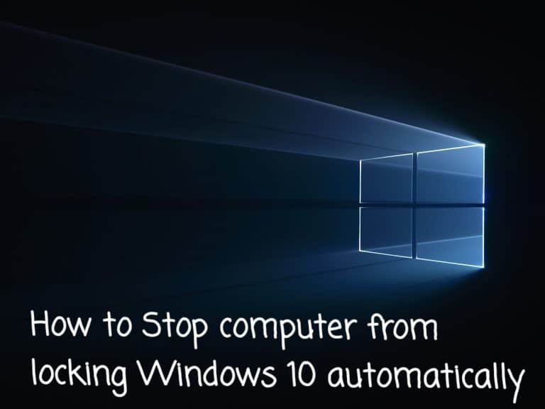 How to Stop computer from locking Windows 10 automatically