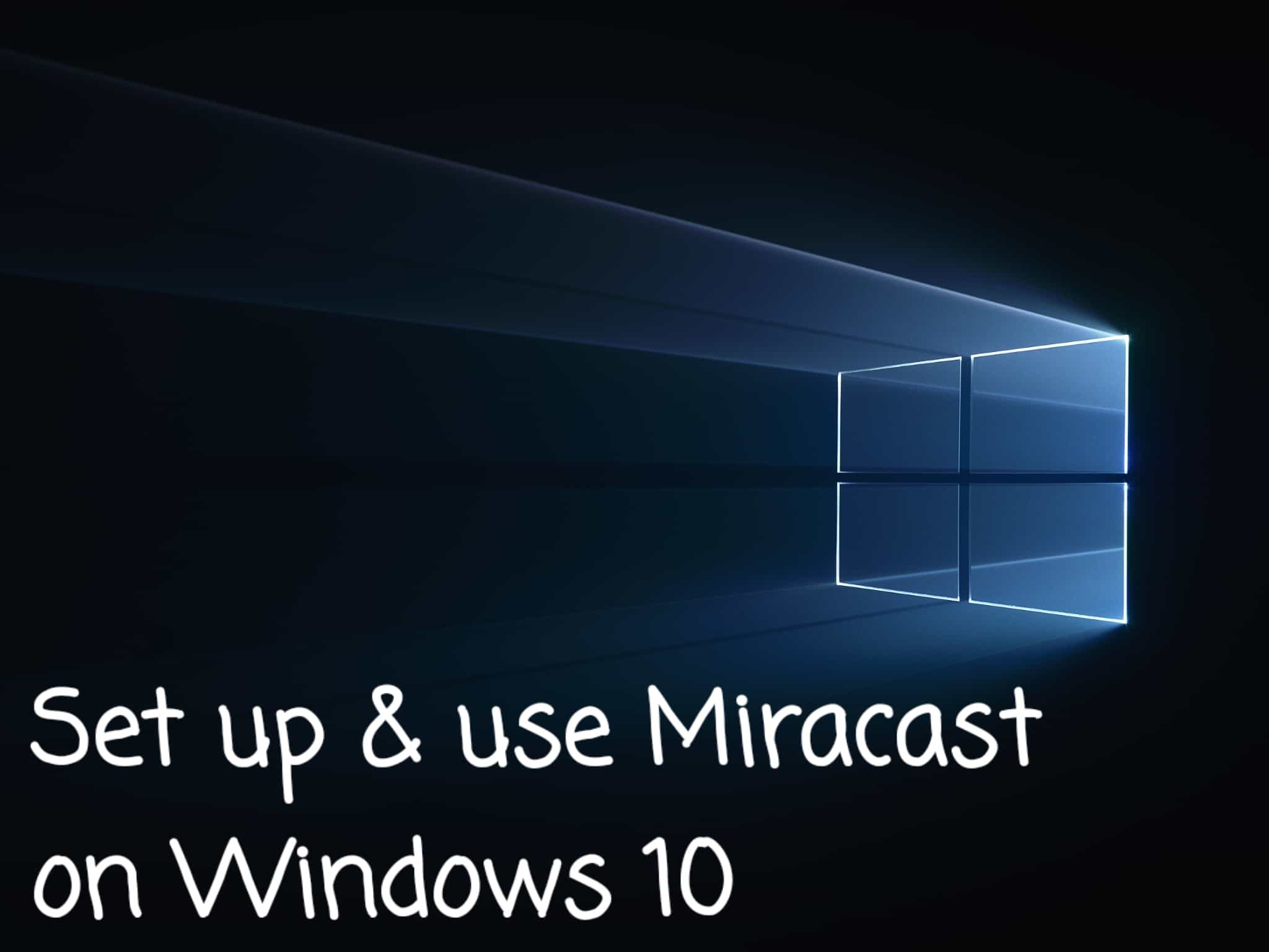 setup miracast windows 10 w520