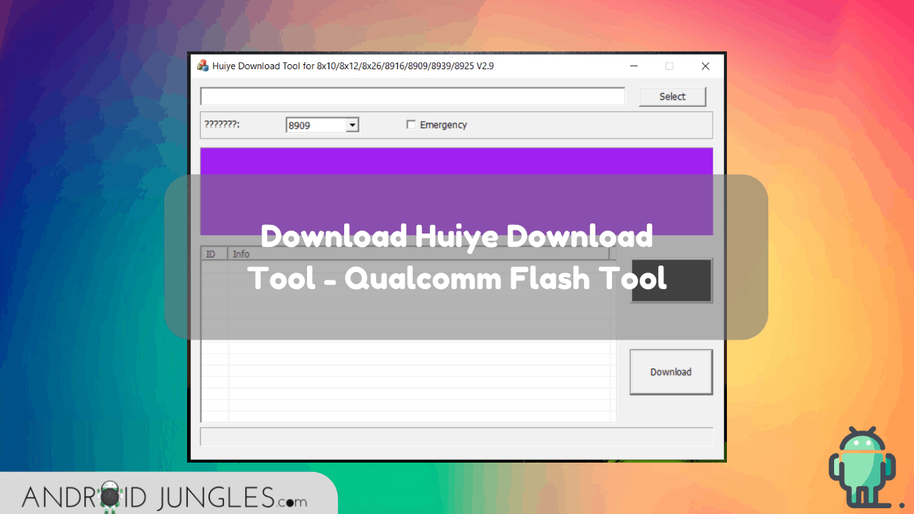 Download Huiye Download Tool - Qualcomm Flash Tool