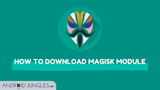 How to Download Magisk Module