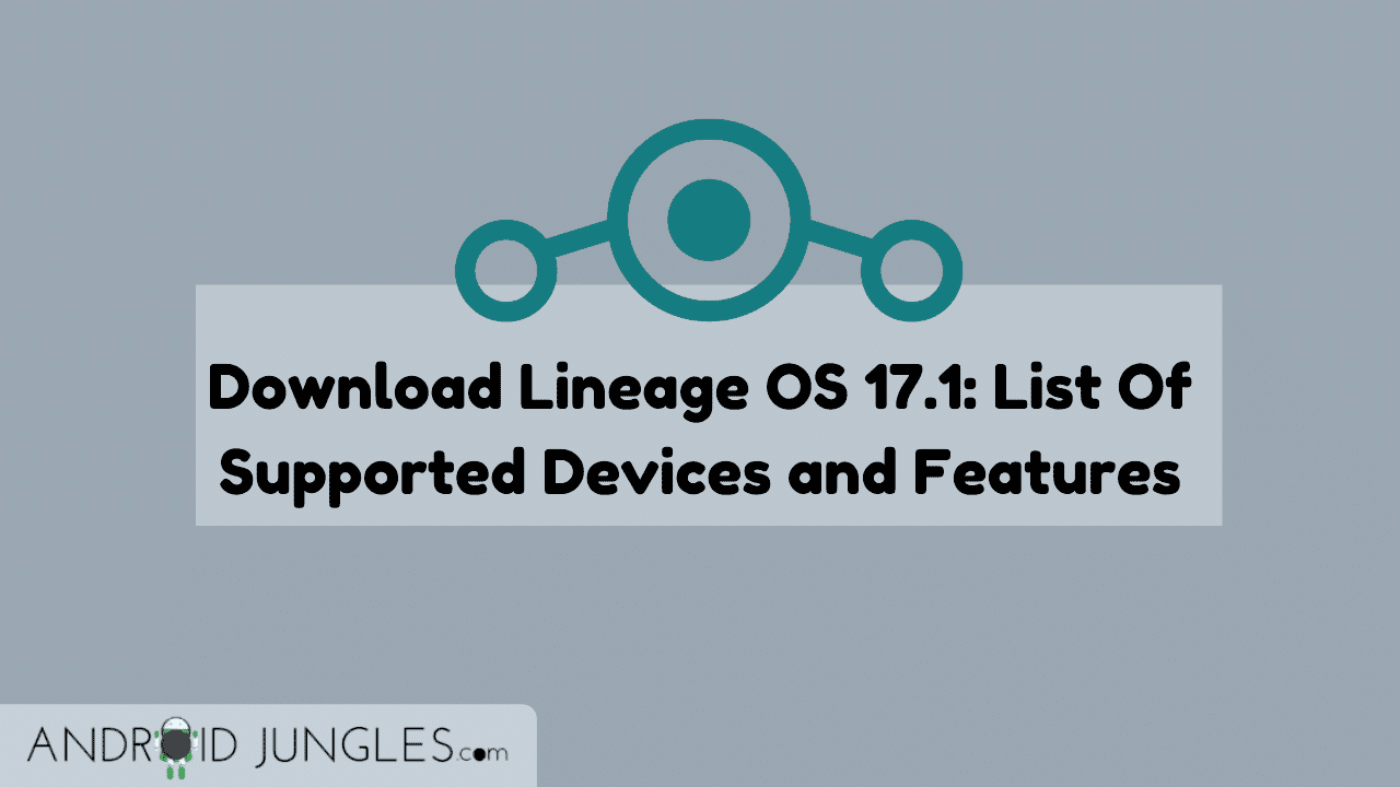 Download Lineage OS 17.1 based on Android 10