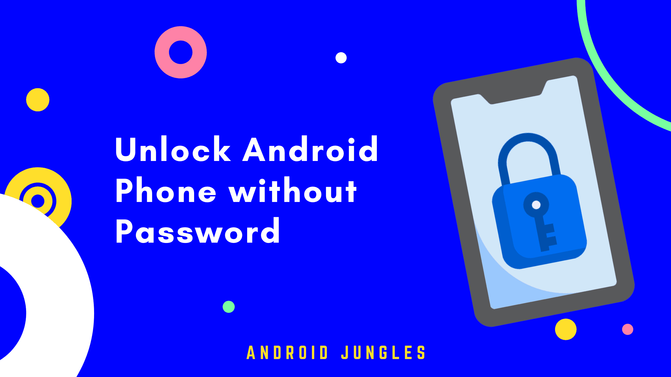 How to Unlock Android Phone without Password