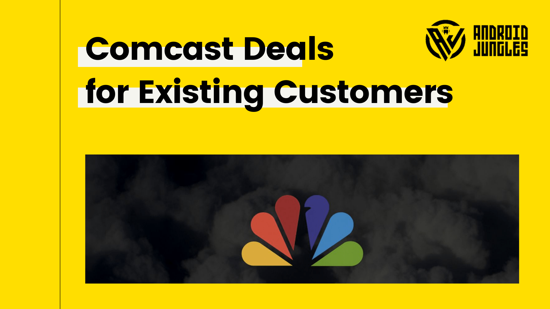 Comcast Deals for Existing Customers Android Jungles