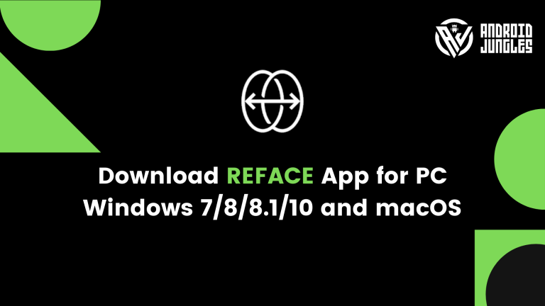 Download REFACE App for PC Windows 7/8/8.1/10 and macOS