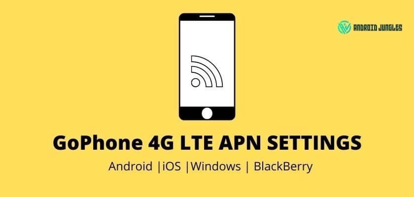 GoPhone 4G LTE APN Settings