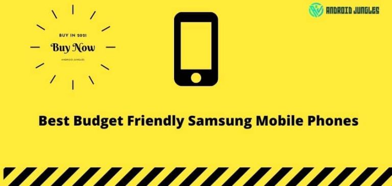 Best budget friendly Samsung mobile phones