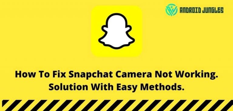How To Fix Snapchat Camera Not Working.