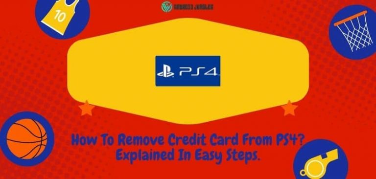 How To Remove Credit Card From PS4