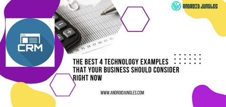 The Best 4 Technology Examples That Your Business Should Consider Right Now
